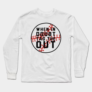 Tag the out Long Sleeve T-Shirt